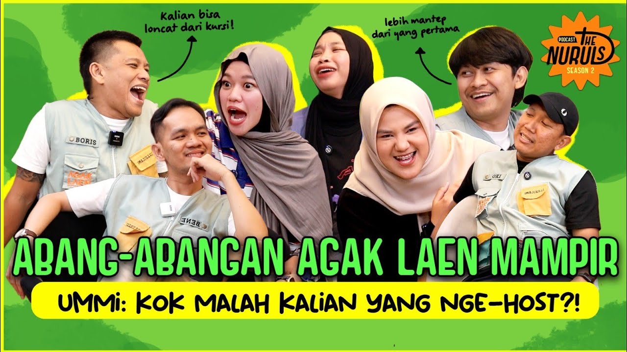 THE NURULS: KEDATANGAN ABANG-ABANGAN AGAK LAEN, KOK KAYANYA KITA DIBEGO-BEGOIN YA!