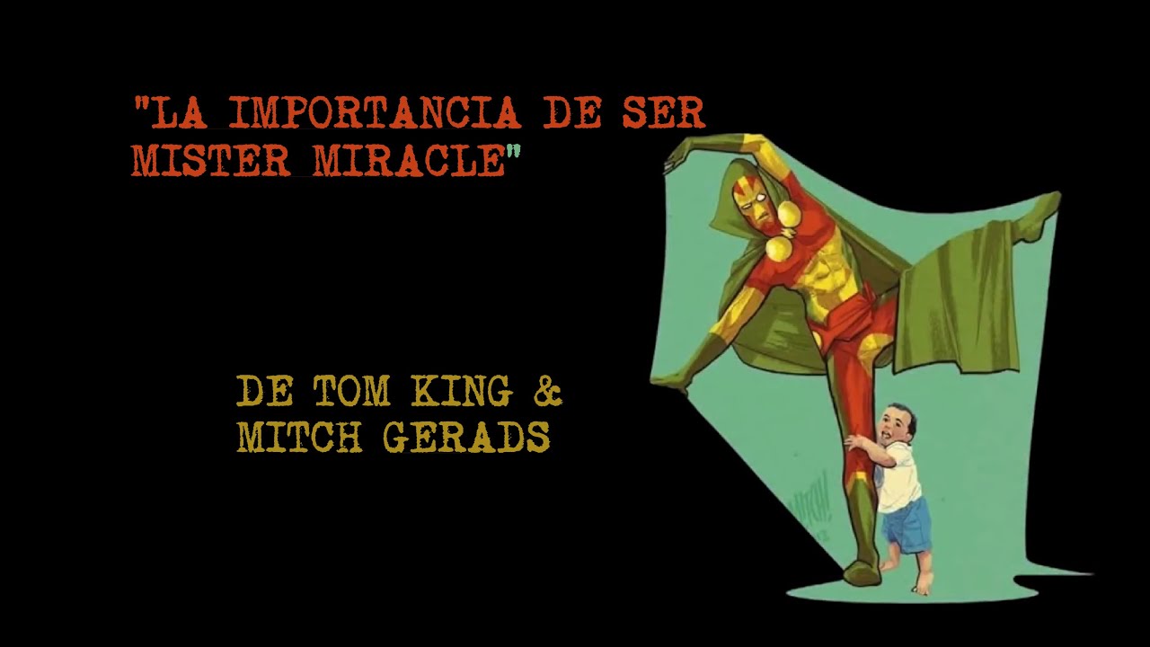 Mr. Miracle | La disociación entre Ser y Existir