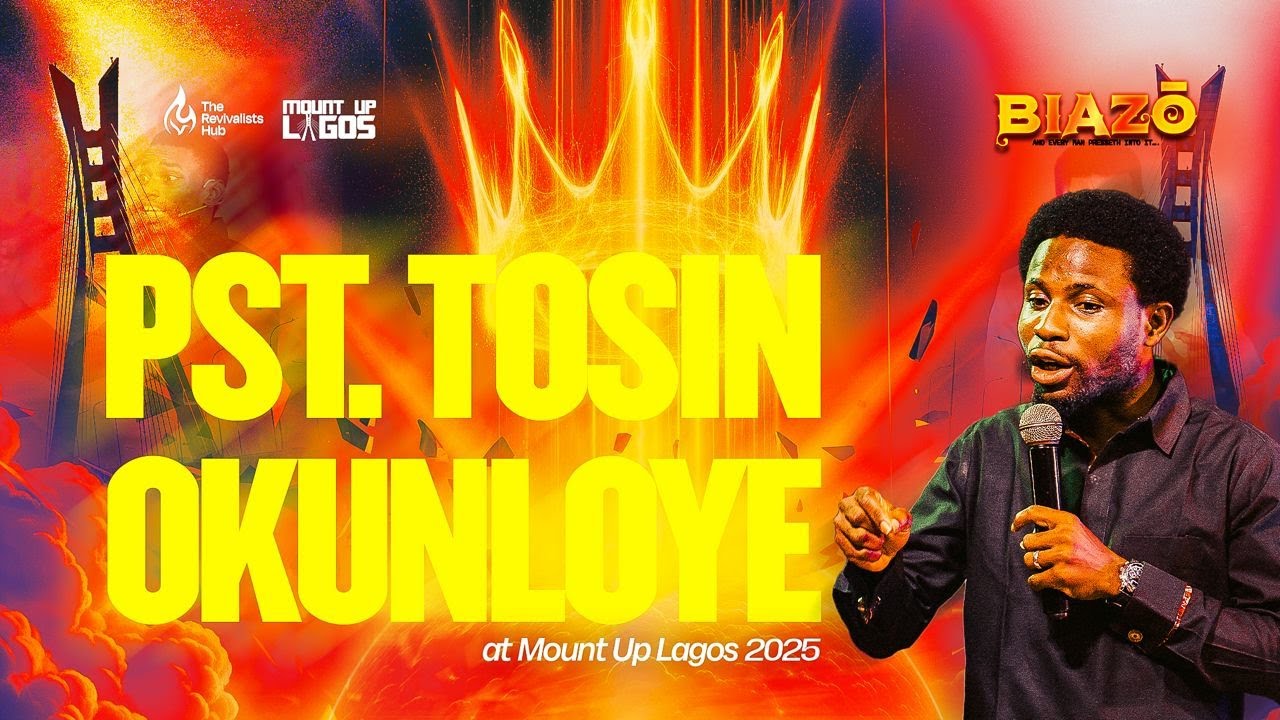 PASTOR TOSIN OKUNLOYE || MOUNT UP LAGOS 2025 || BIAZO