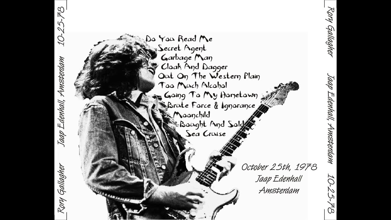 Rory Gallagher 10, 25, 1978 Jaap Edenhal, Amsterdam, Holland