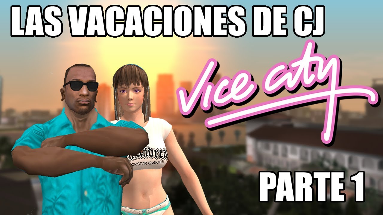 🌴 Las Vacaciones de CJ y sus amigos 🌴🐬 Viaje a Vice City 🌴🐬 PARTE 1 - GTA San Andreas Loquendo