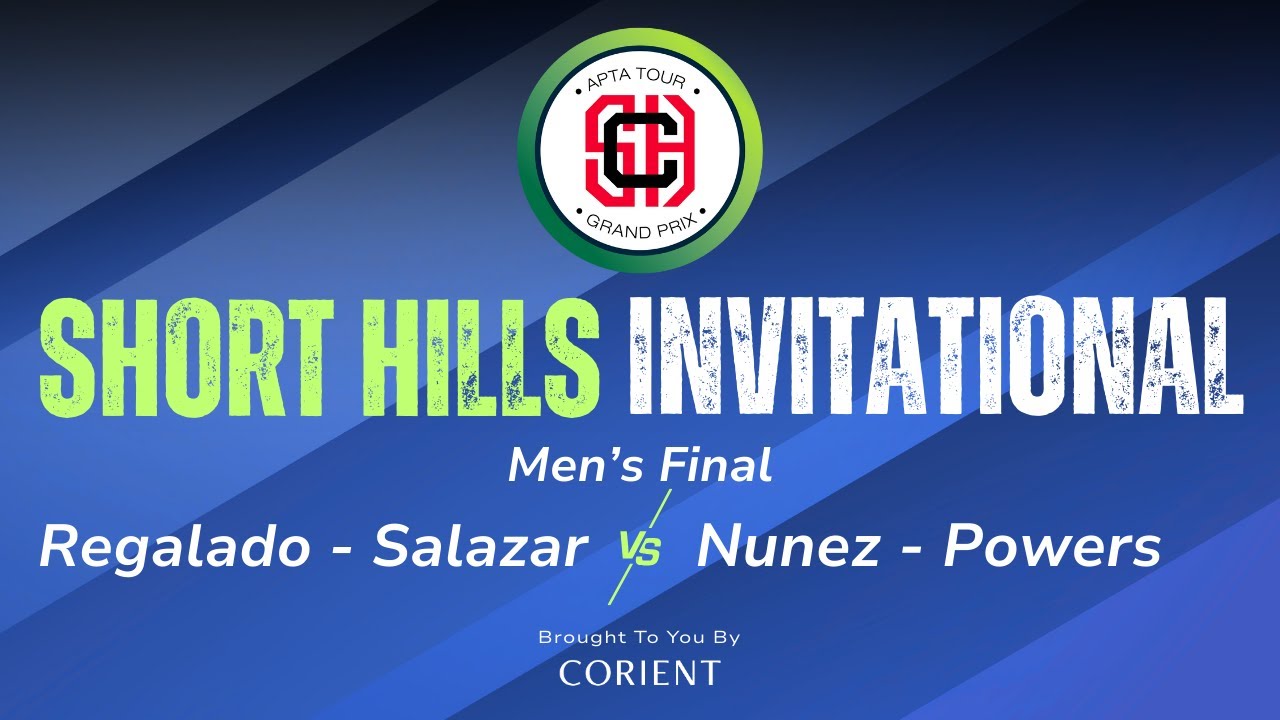 2026 Short Hills Invitational - Men's Final - Regalado/Salazar vs. Nunez/Powers