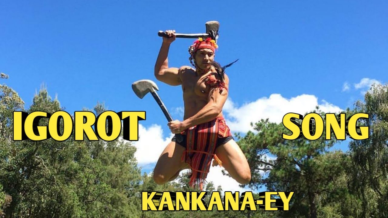 Pure Igorot Song (kankana-ey)