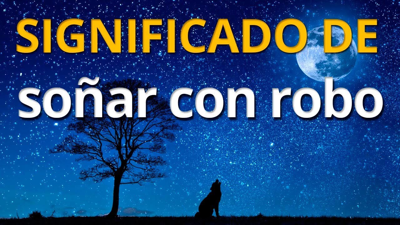 Qu&eacute; significa so&ntilde;ar con robo 💤 Interpretaci&oacute;n de los Sue&ntilde;os