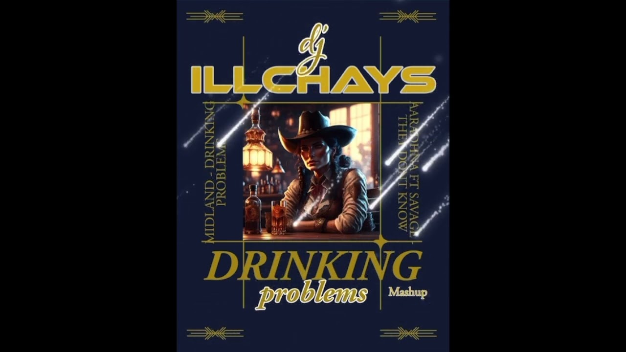 DJiLLCHAYS   DRINKING PROBLEMS REMIX FT AARADHNA & SAVAGE