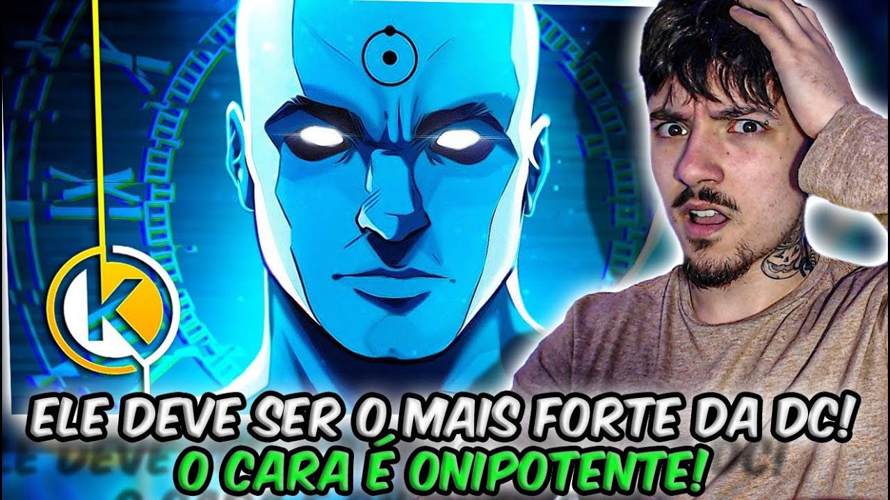 (ONIPOTENTE?!) REAGINDO ao Dr. Manhattan (Dc Comics) - Onipotência | Okabe | REACT // NaiReact