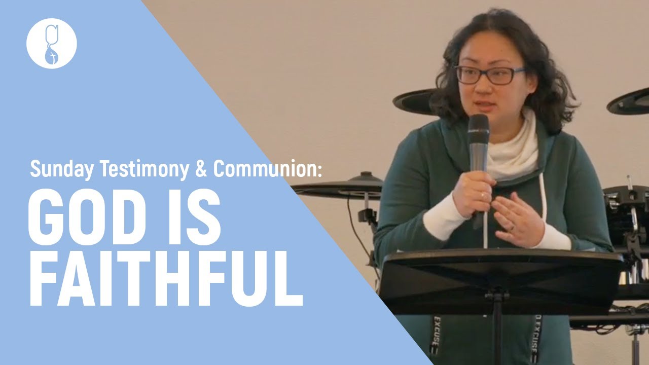 God is Faithful | Sunday Testimony & Communion