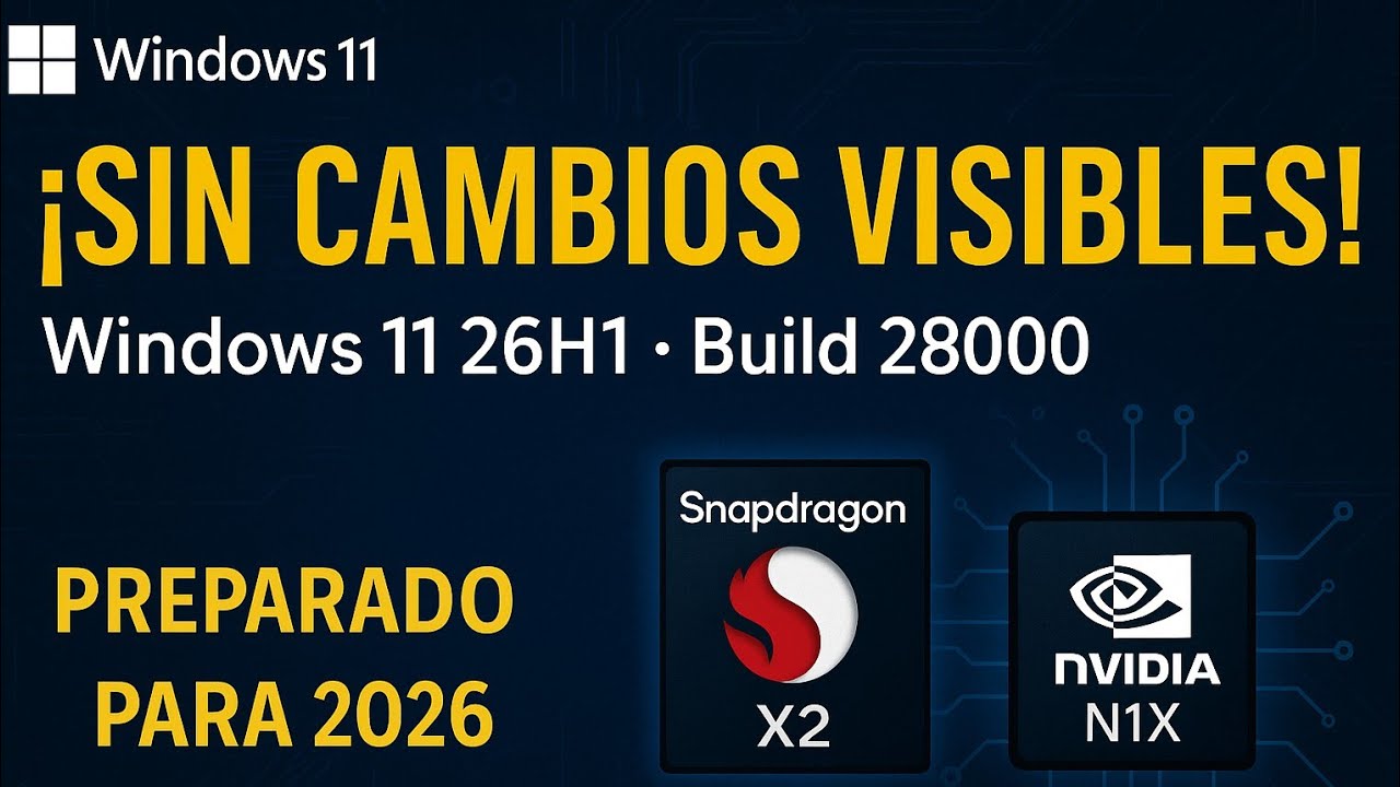 🚀 Windows 11 26H1 Canal Canary | Novedades y cambios explicados