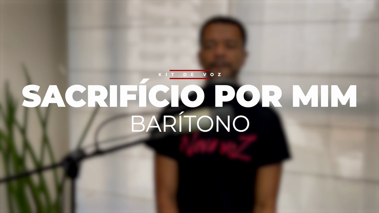 SACRIFICIO POR MIM | Kit de Voz - Barítono