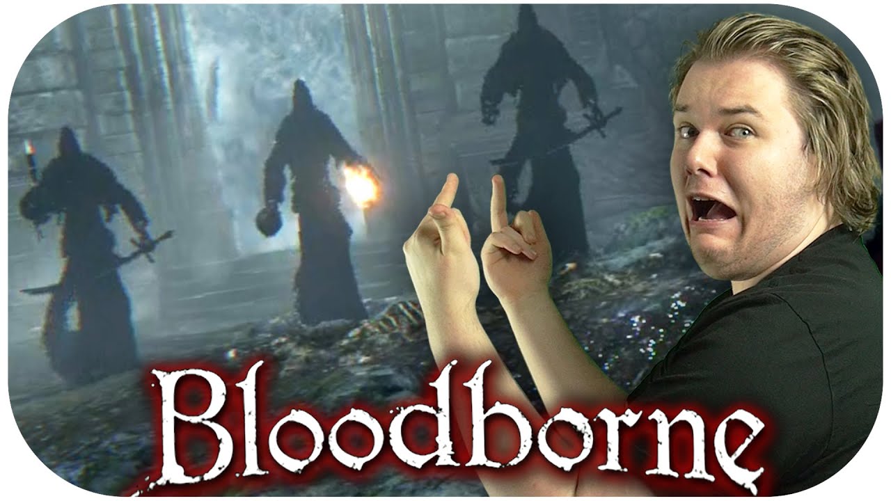 Bloodborne Funny Rage Moments #17 - RAGE QUIT // Shadow of Yharnam