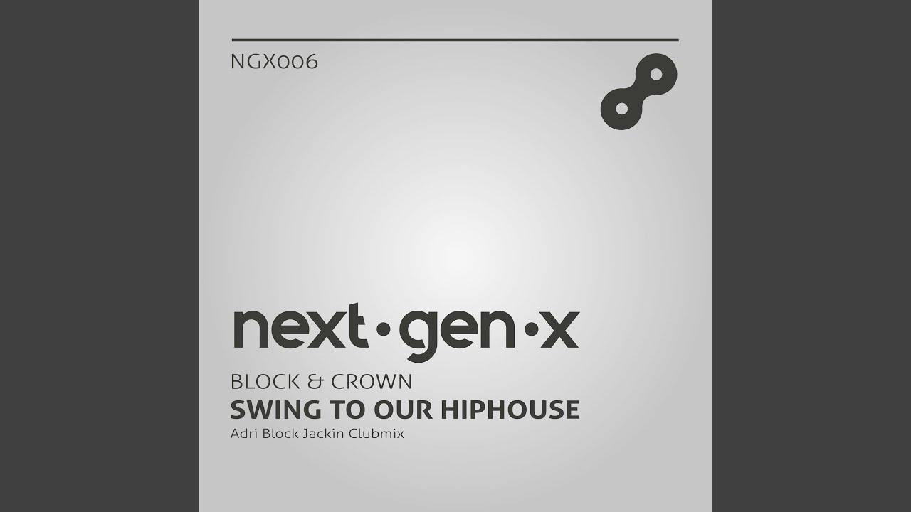 Swing To Our Hiphouse (Adri Block Jackin Clubmix)