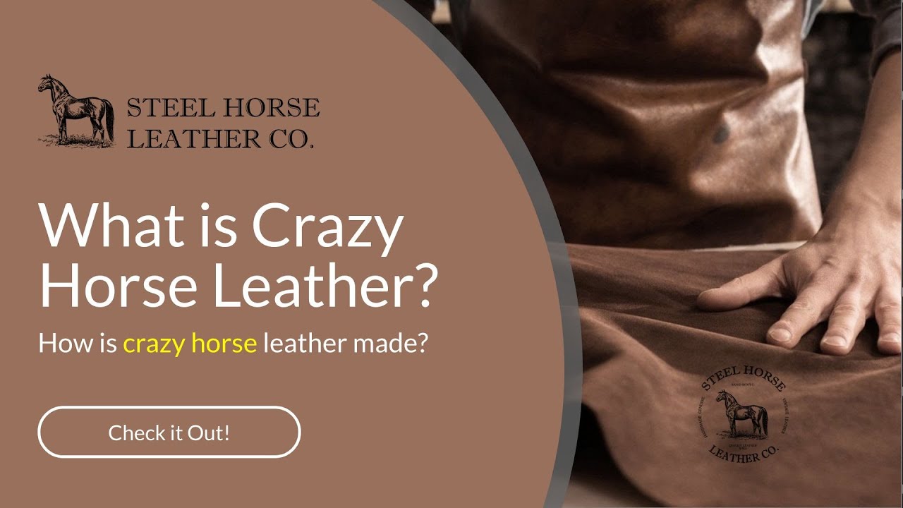 What Is Crazy Horse Leather - Crazy Horse Leather