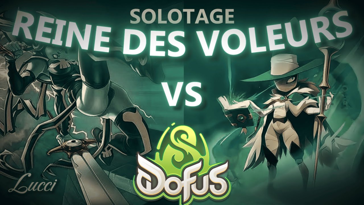 SOLOTAGE | REINE DES VOLEURS | XELOR | DOFUS UNITY | DAKAL | LUCCI