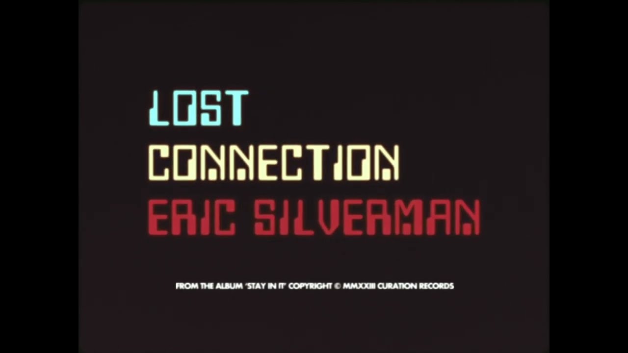 Lost Connection - Eric Silverman [Official Video]