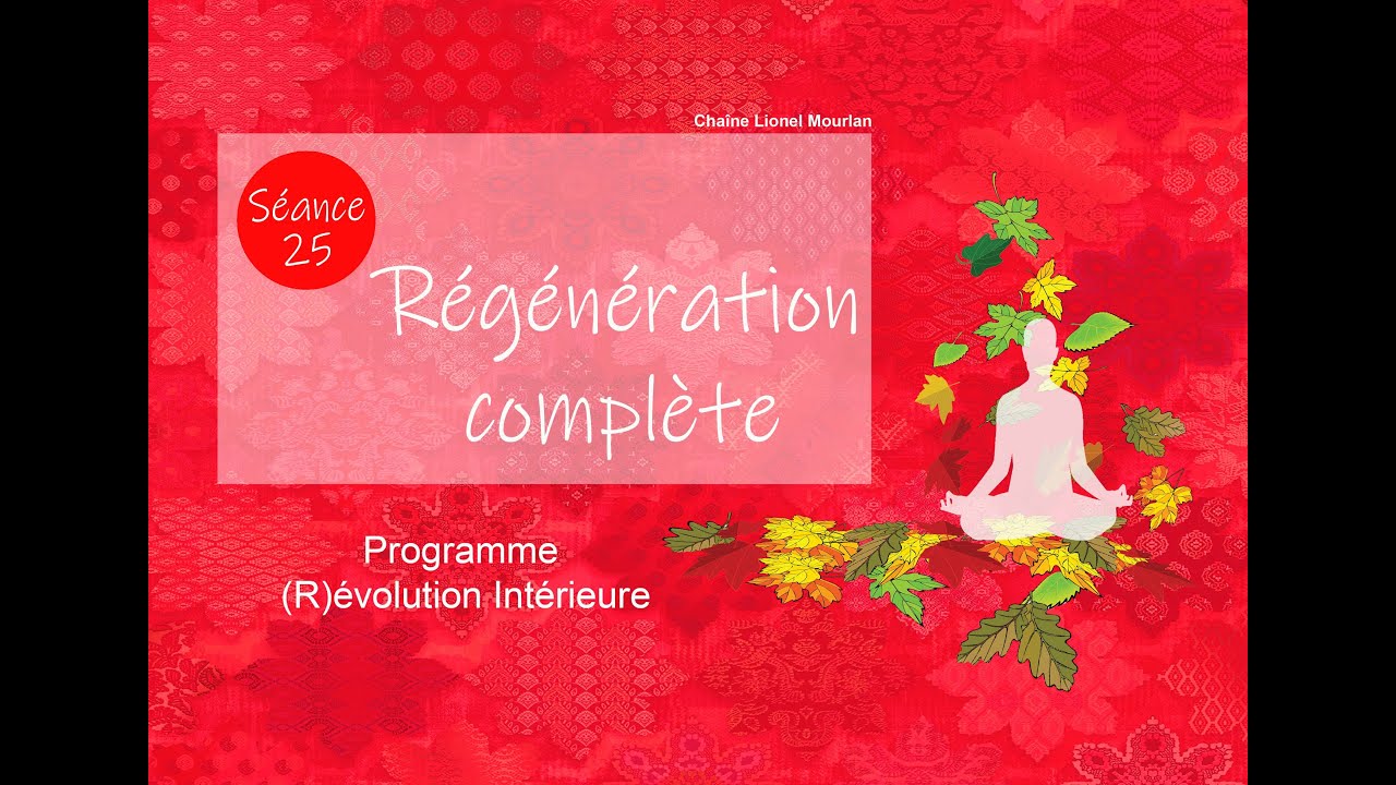 25 - Régénération complète - Programme Méditation - Parasympathique - Sophrologie - Nerf vague