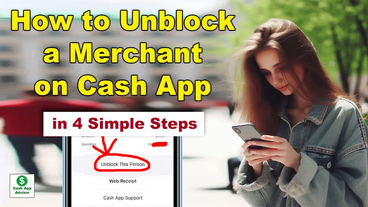 Know How to Unblock a Merchant on Cash App in 4 Simple Steps
