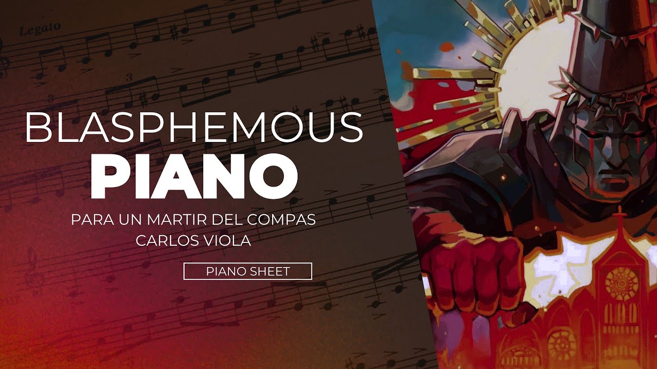 Para un Mártir del Compás - Blasphemous - Carlos Viola / Piano