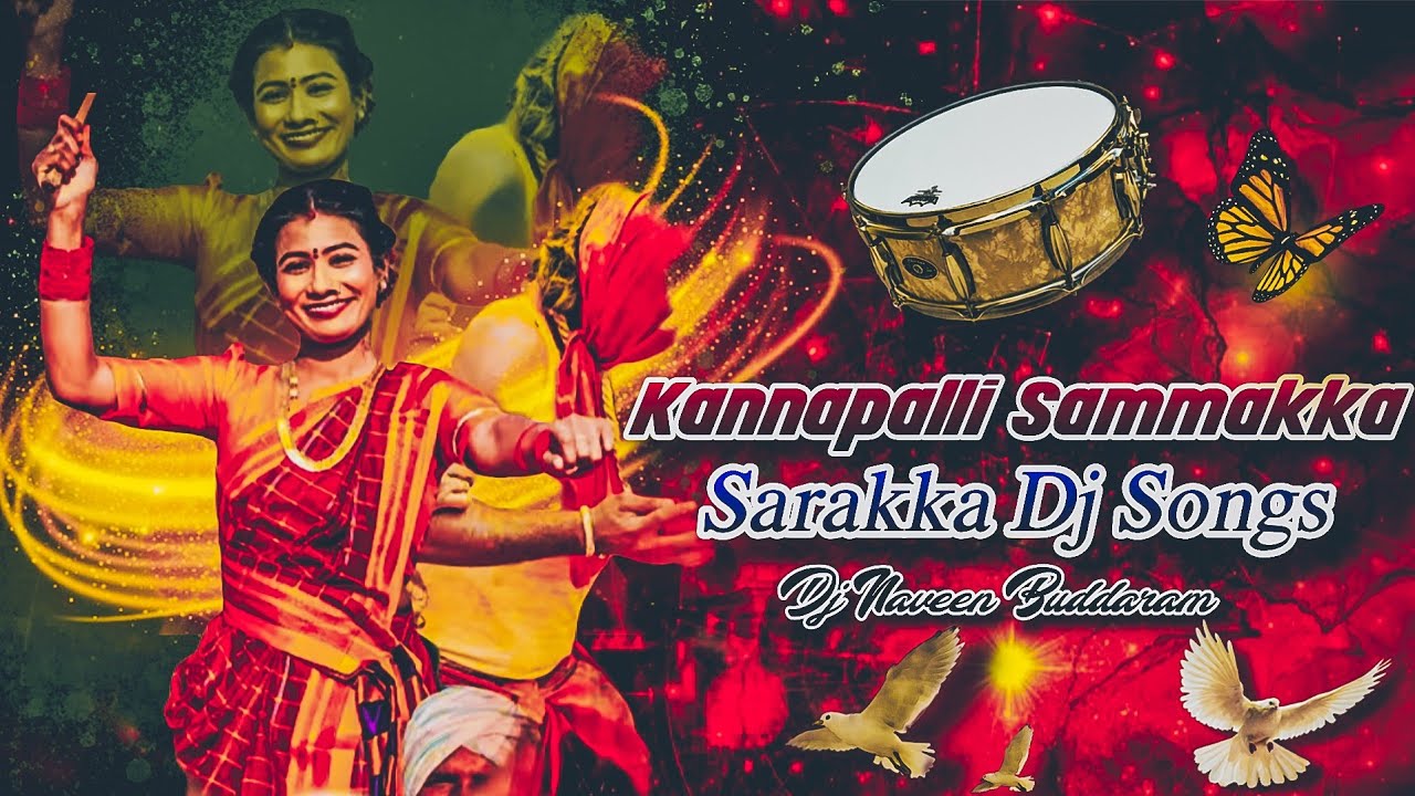 Kannapalli Sammakka Sarakka Dj Songs Soumya Ragam Dj Naveen Buddharam 