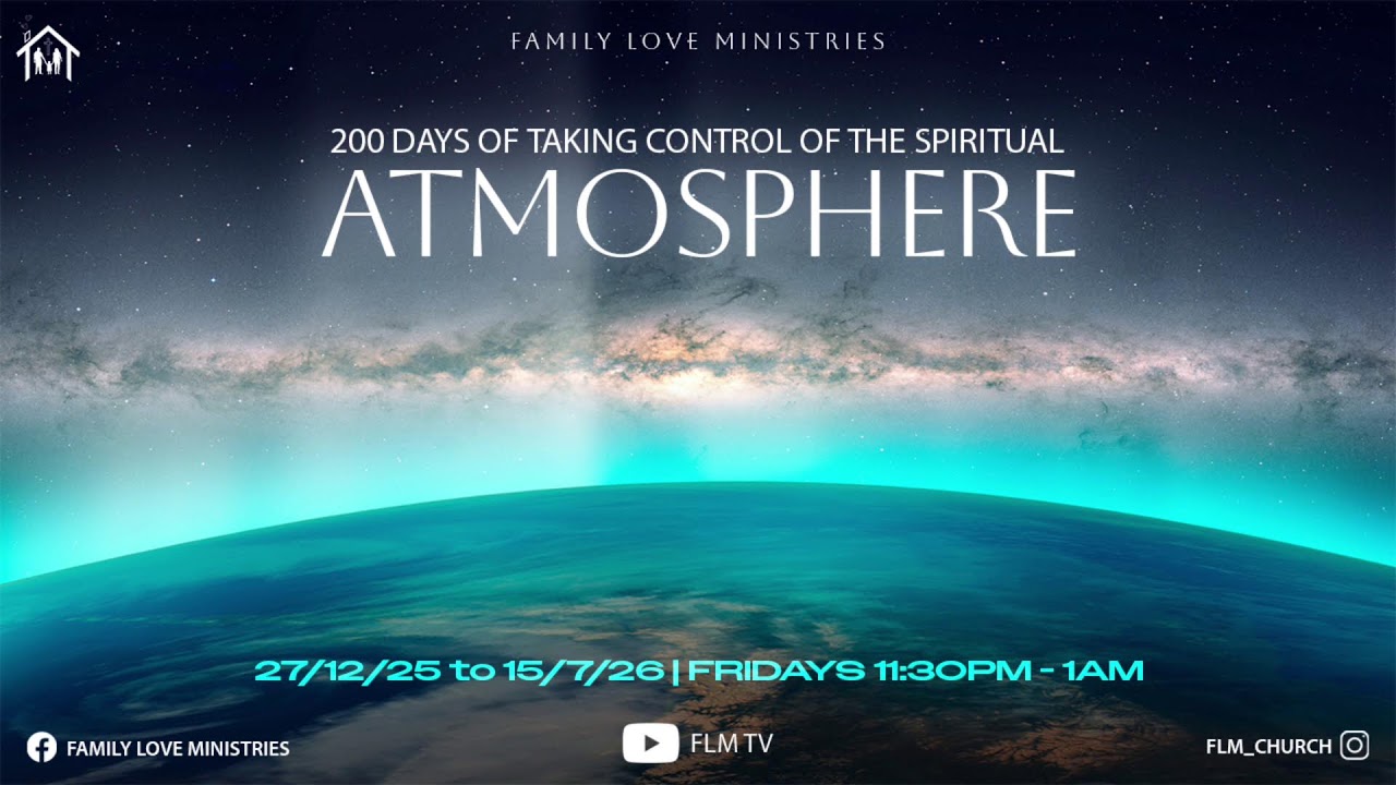 200 days of controlling the spiritual atmosphere | Family Love Ministries - Pastor Gisele Mukobo