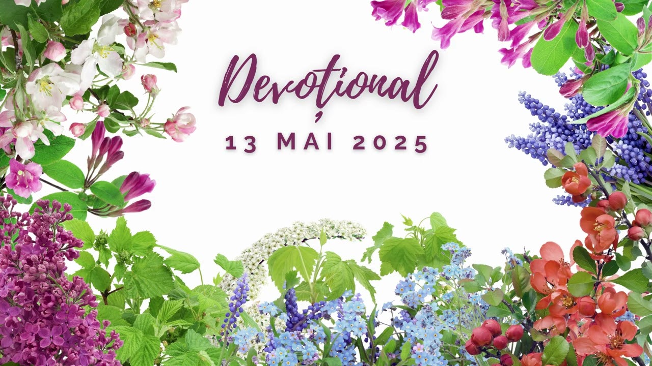 Schimbarea inimii | Devoțional | 13 mai 2025