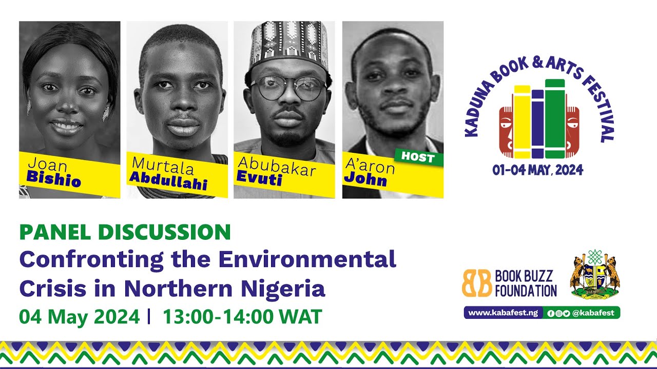 Kabafest - Panel Discussion : Confronting the Environmental Crisis in Northern Nigeria