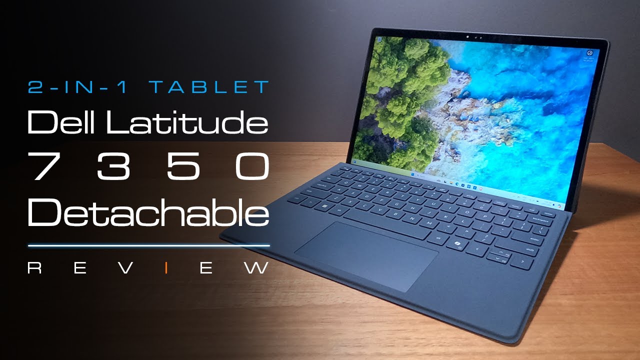 Dell Latitude 7350 Detachable - FusionFlex Laptop Tablet