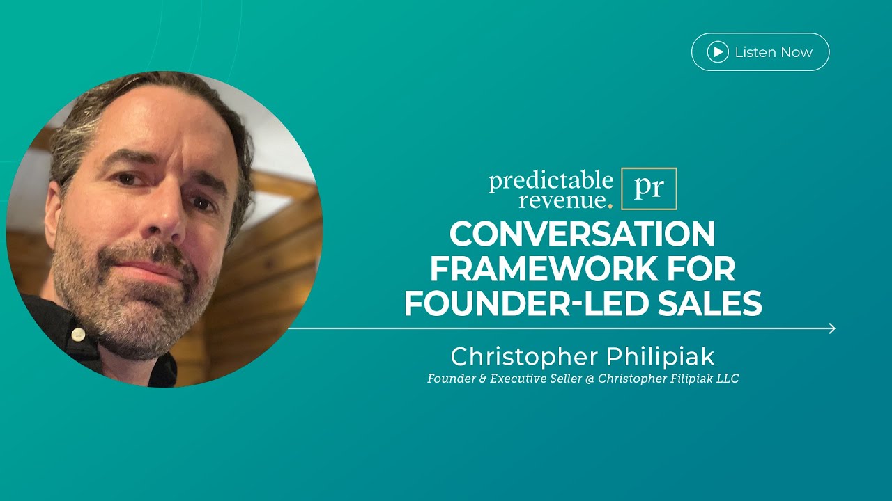 Conversation Framework for Founder-Led Sales | Predictable Revenue Podcast