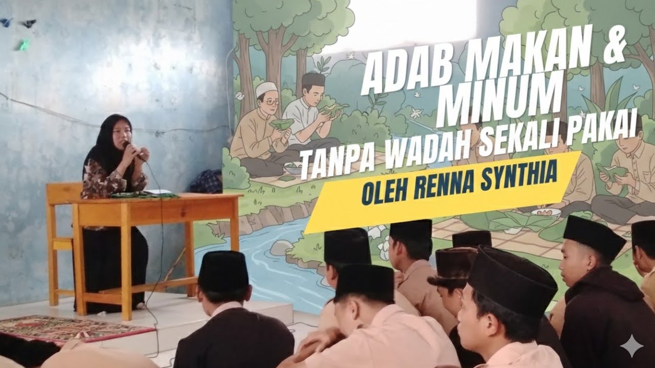 Adab Makan & Minum tanpa Wadah Sekali Pakai - SmartTren 1447 H - Oleh Renna Synthia