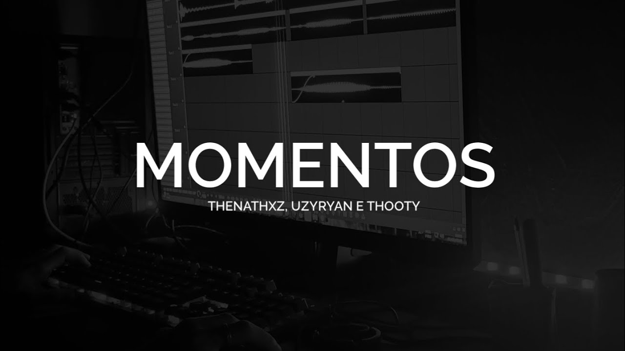 Momentos - TheNathxz, UzyRyan e Thooty (Prod. @Ivandbeats x @AriaTheProducer