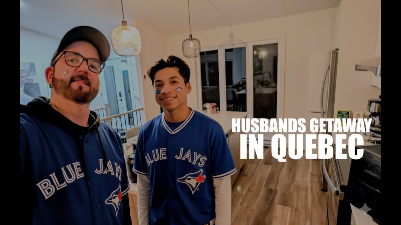 Husbands Getaway in Quebec | Watching Blue Jays Lose the WORLD SERIES | Gay Couple Vlog