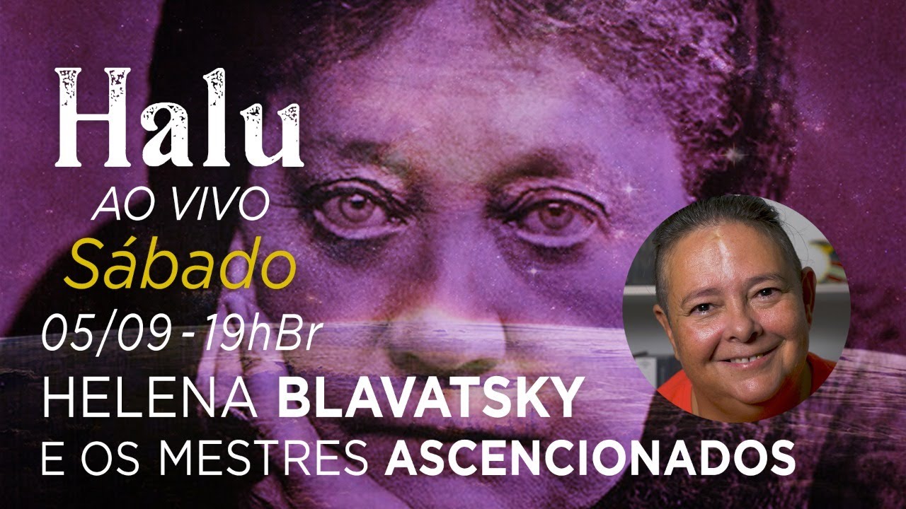 Helena BLAVATSKY e os Mestres Ascencionados - Conversando com Halu