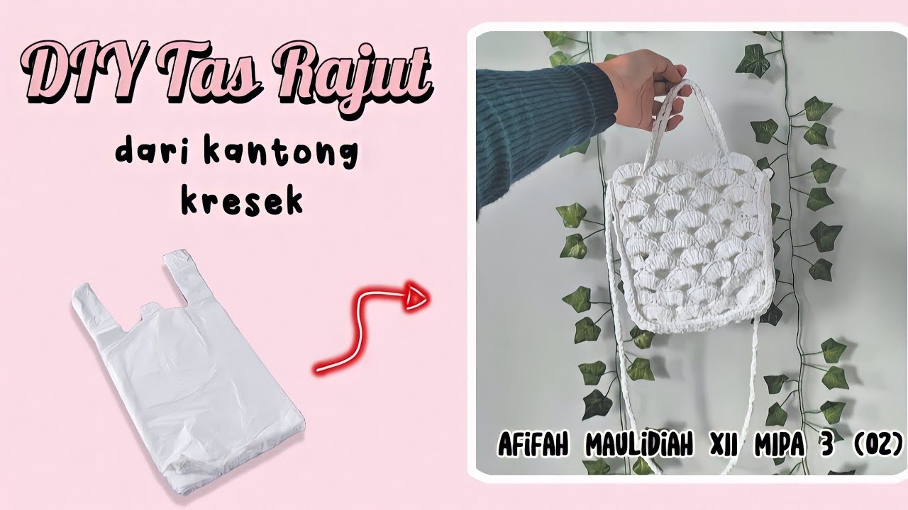#ujianpraktiksmala2022 Mengubah kantong kresek menjadi tas cantik 🥰