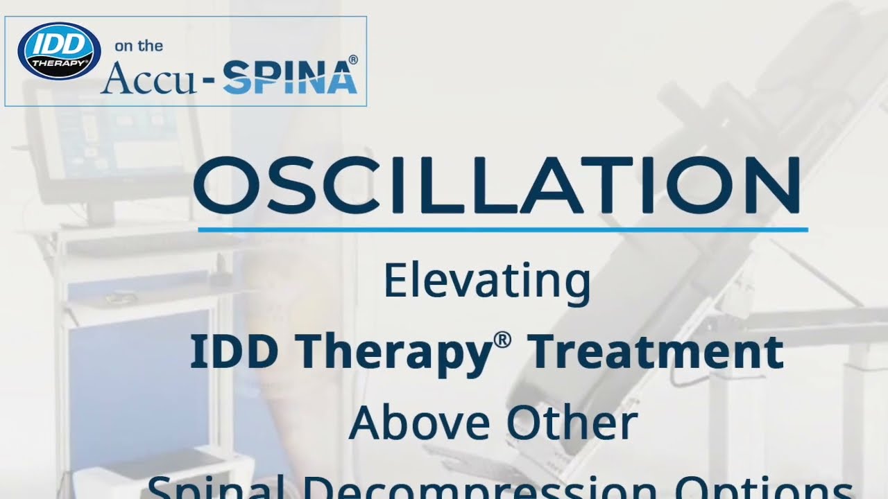 IDD Therapy Spinal Decompression with Oscillation - An Advancement to Decompression Therapy