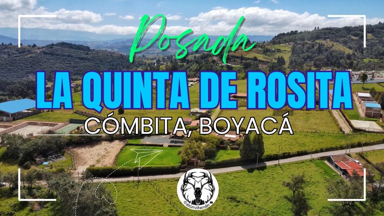 El encanto campestre que te hará sentir en casa  | La Quinta de Rosita | Cómbita Boyacá.