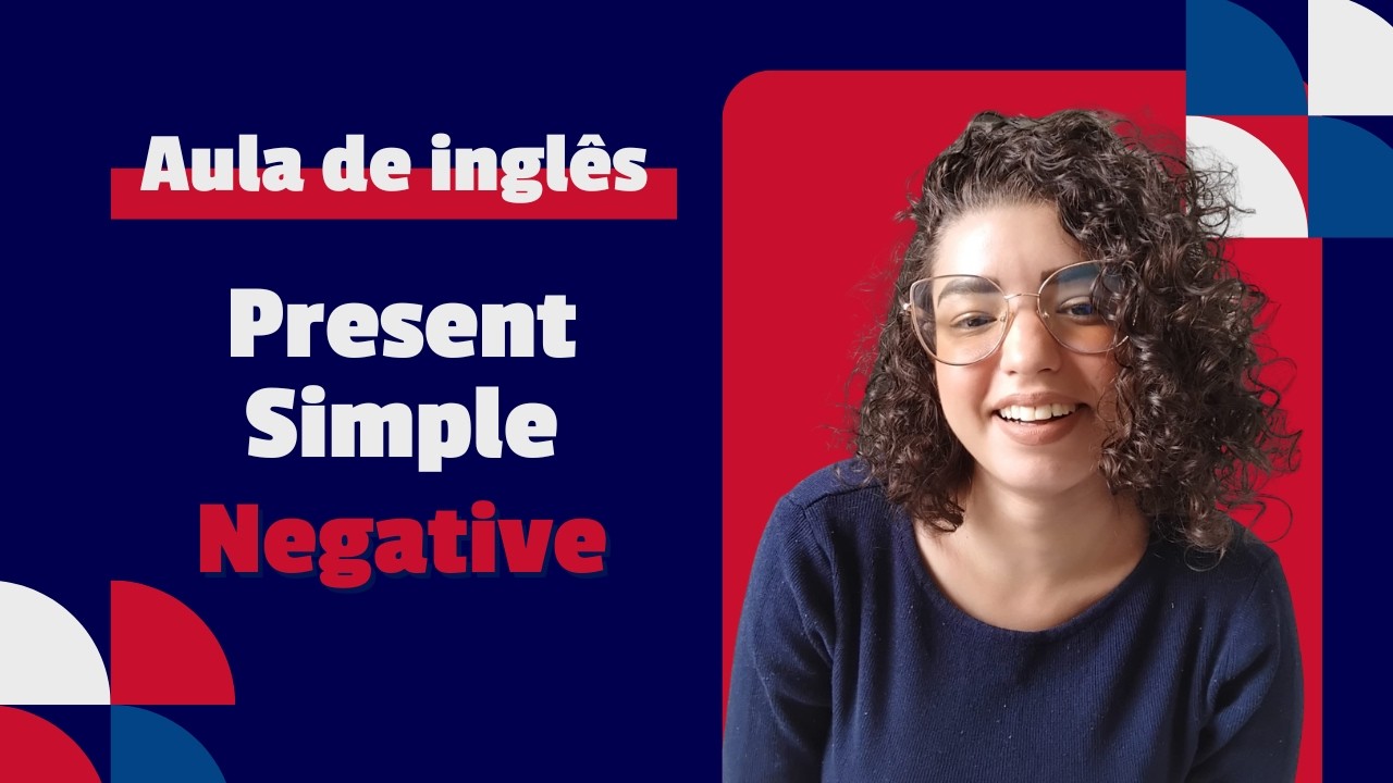 AULA DE INGLÊS: Present Simple Negative - Aula 6 - Fala sério, inglês!