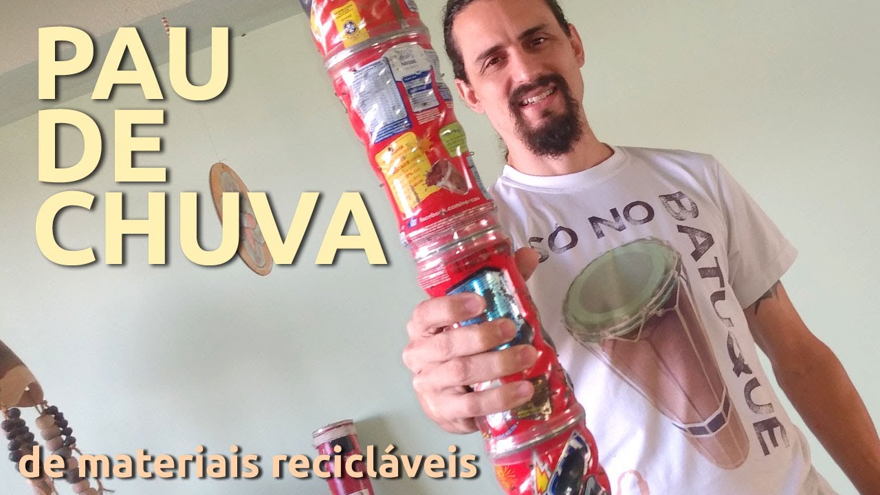 Pau de Chuva - Instrumentos musicais de materiais recicláveis