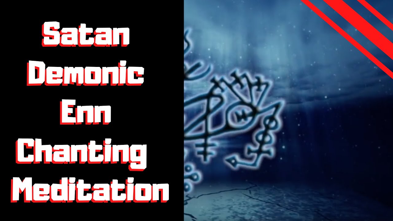 Satan Enn Chanting
