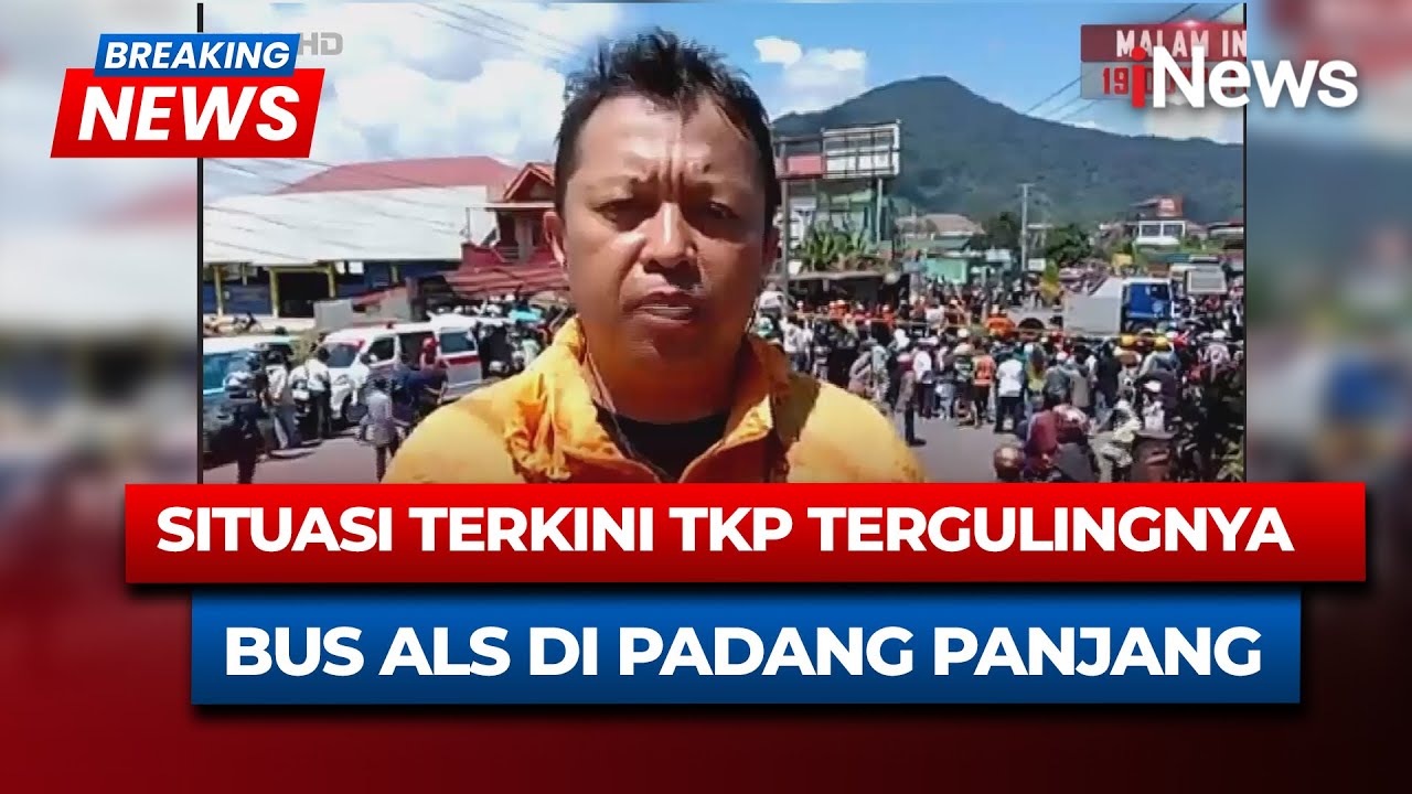 Breaking News Bus ALS Terguling di Padang Panjang, 11 Orang Meninggal | 06/05