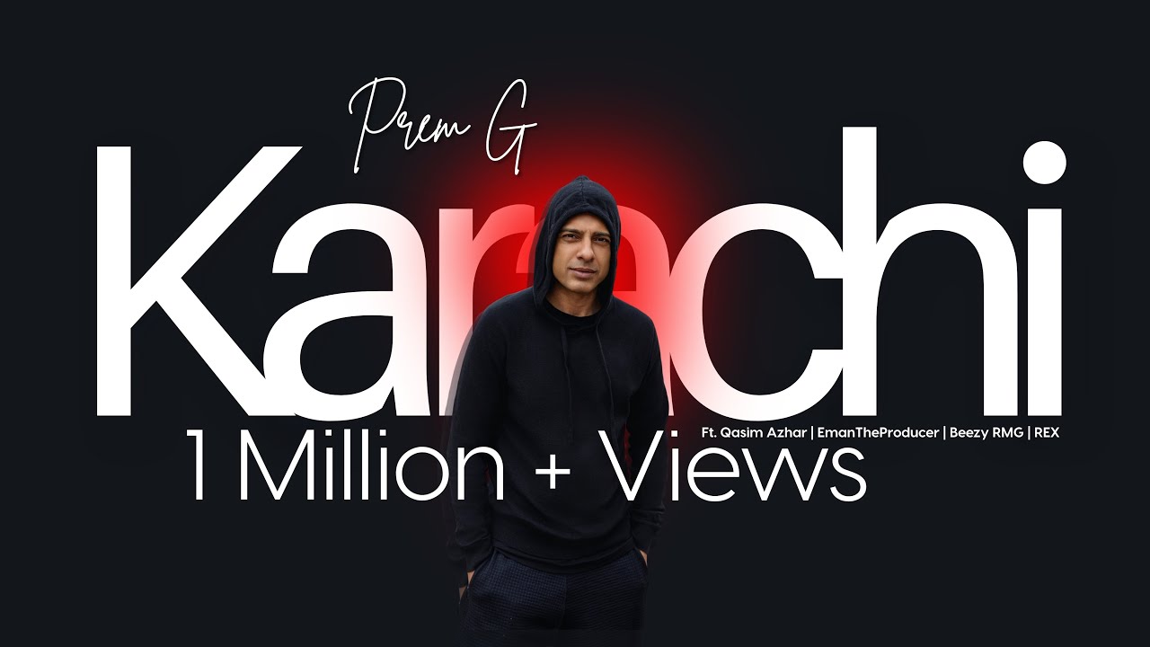 &ldquo;KARACHI&rdquo; by PREM G - Ft. Qasim Azhar | EmanTheProducer | Beezy RMG | REX 