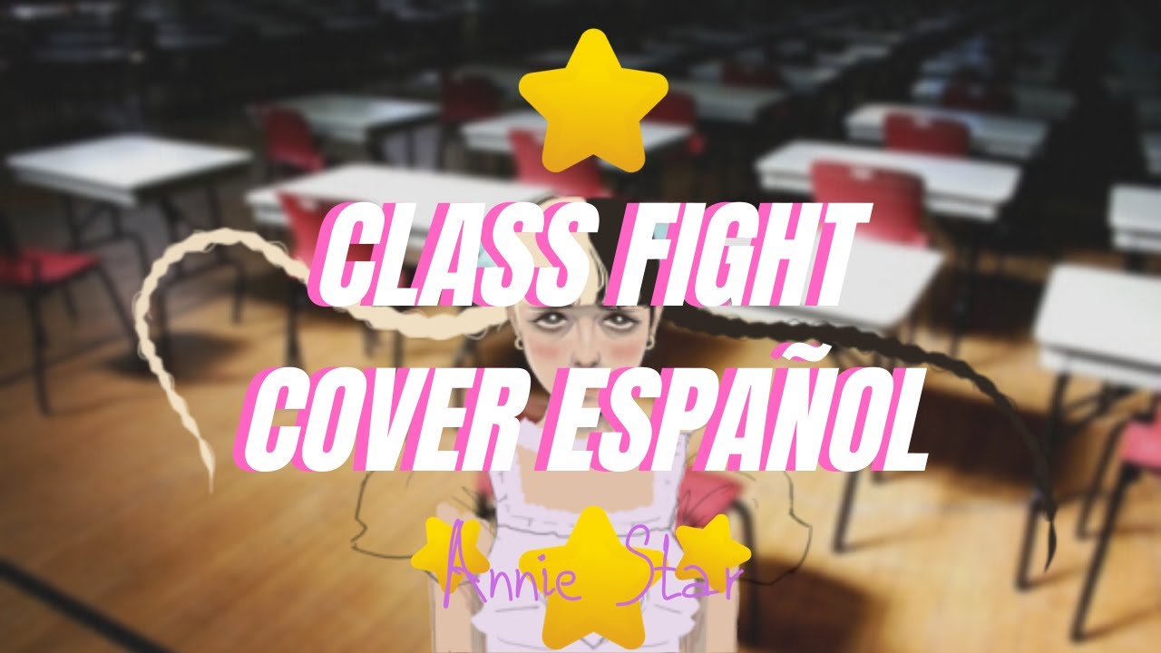 Melanie Martinez Class fight COVER ESPAÑOL