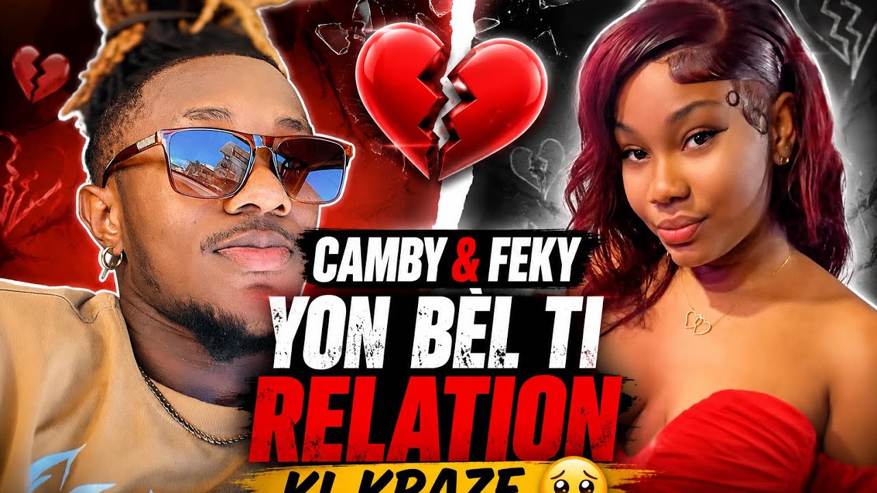 Camby & Feky Yon B&egrave;l ti relation kraze anpil moun te renmen 🥹