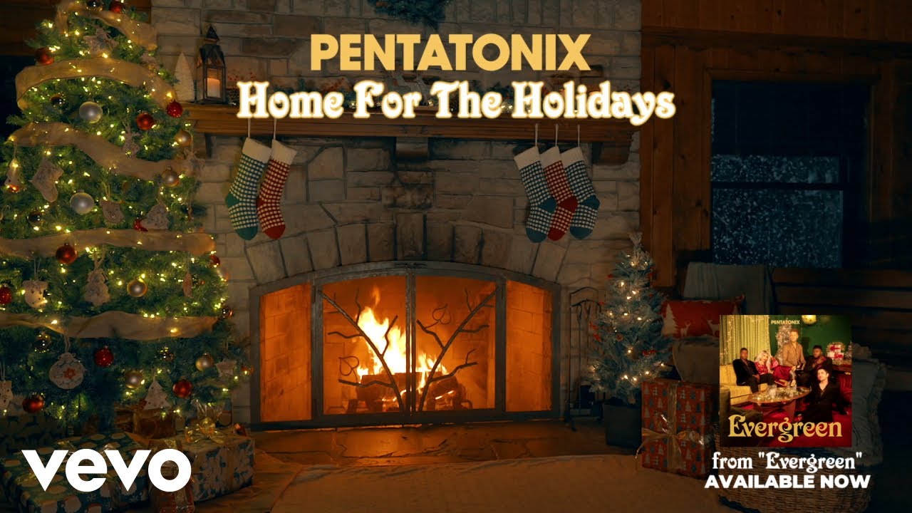 (Yule Log Audio) Home For The Holidays - Pentatonix