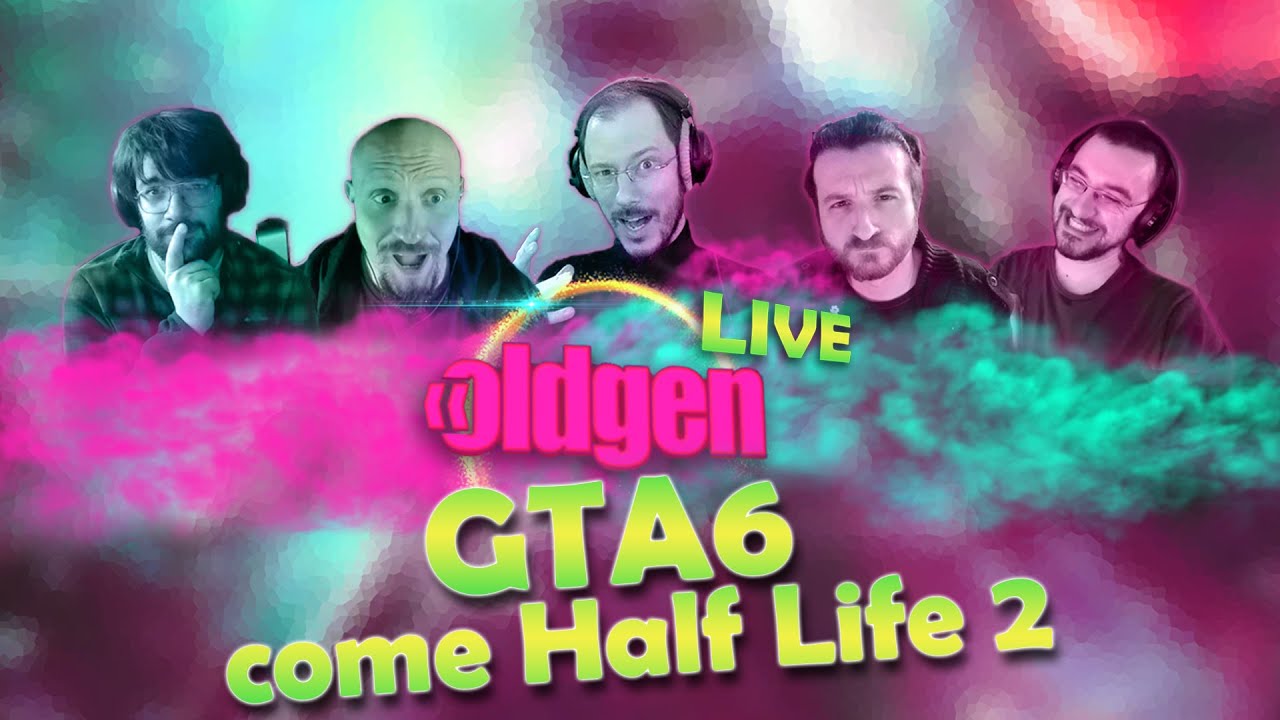 OLDGEN Live - GTA6 come Half Life 2