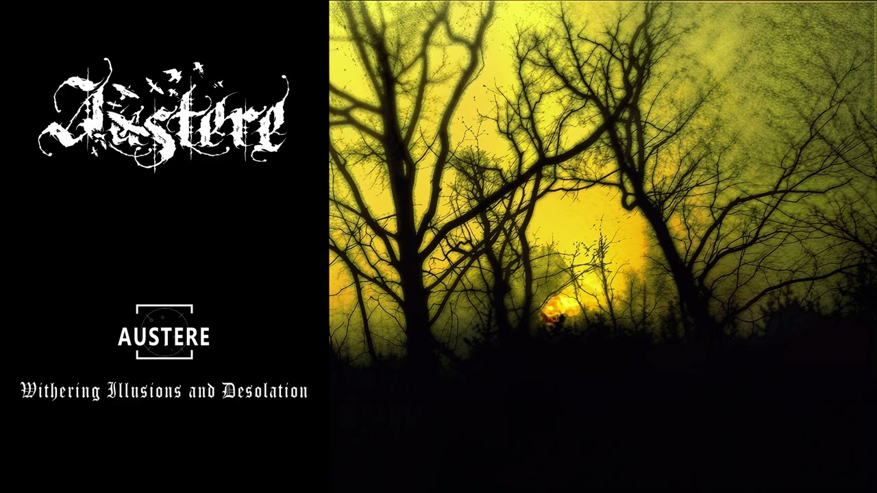 Austere - Withering Illusions and Desolation (2007) [Full Album]
