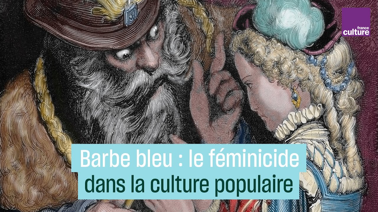 Barbe Bleue : le f&eacute;minicide dans la culture populaire