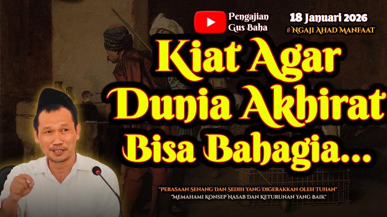 Agar Dunia Akhirat Bahagia | Gus Baha