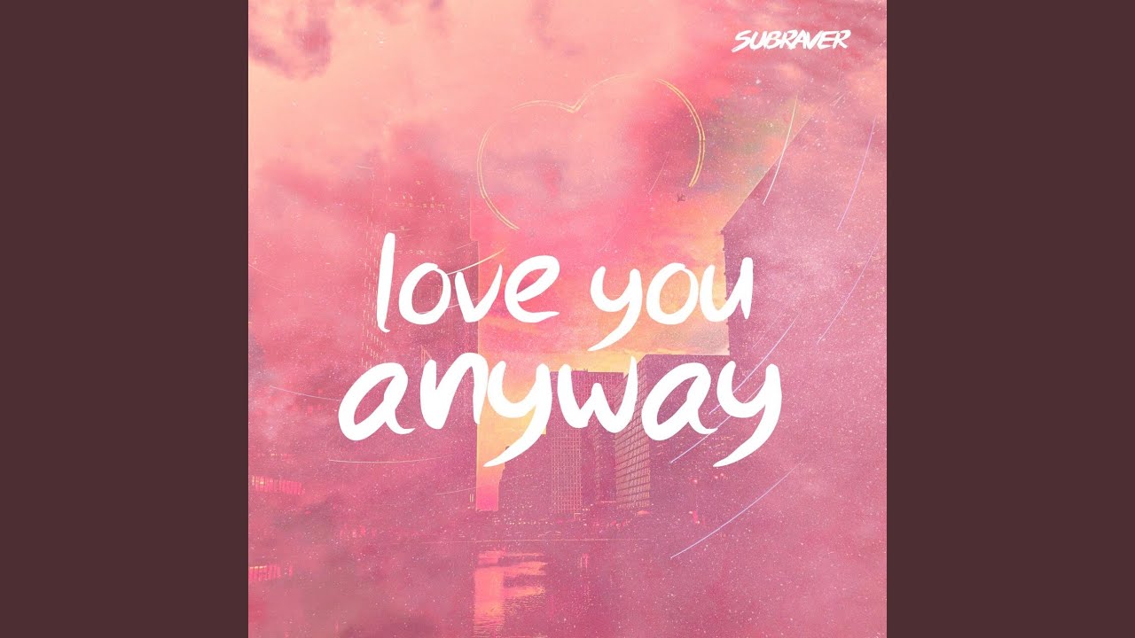 Love You Anyway