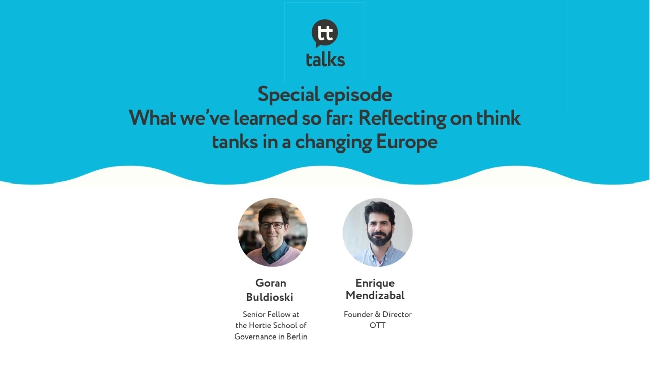 What we’ve learned so far: Reflecting on think tanks in a changing Europe - Special Episode