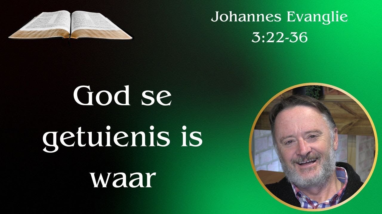 God se getuienis is waar (Joh 3:22-36) | Vita Dei 688