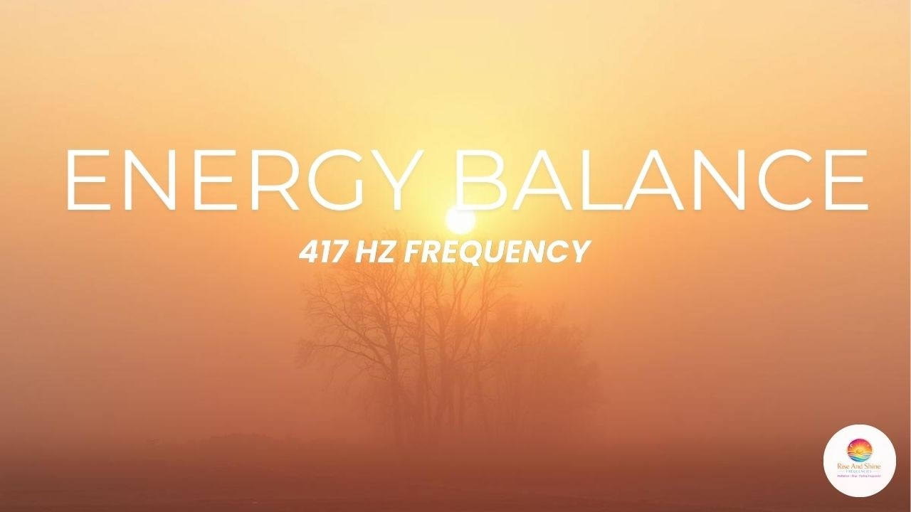 417 Hz Frequency for Energy Balance & Emotional Renewal 🌈